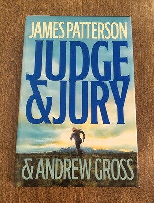 Judge and Jury by James Patterson and Andrew Gross - Hardback