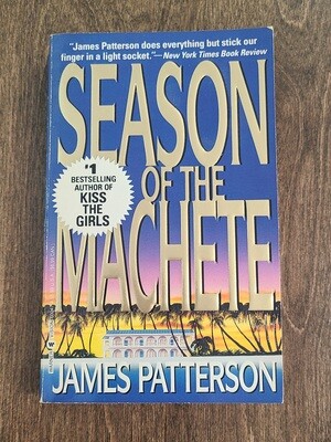 Season of the Machete by James Patterson