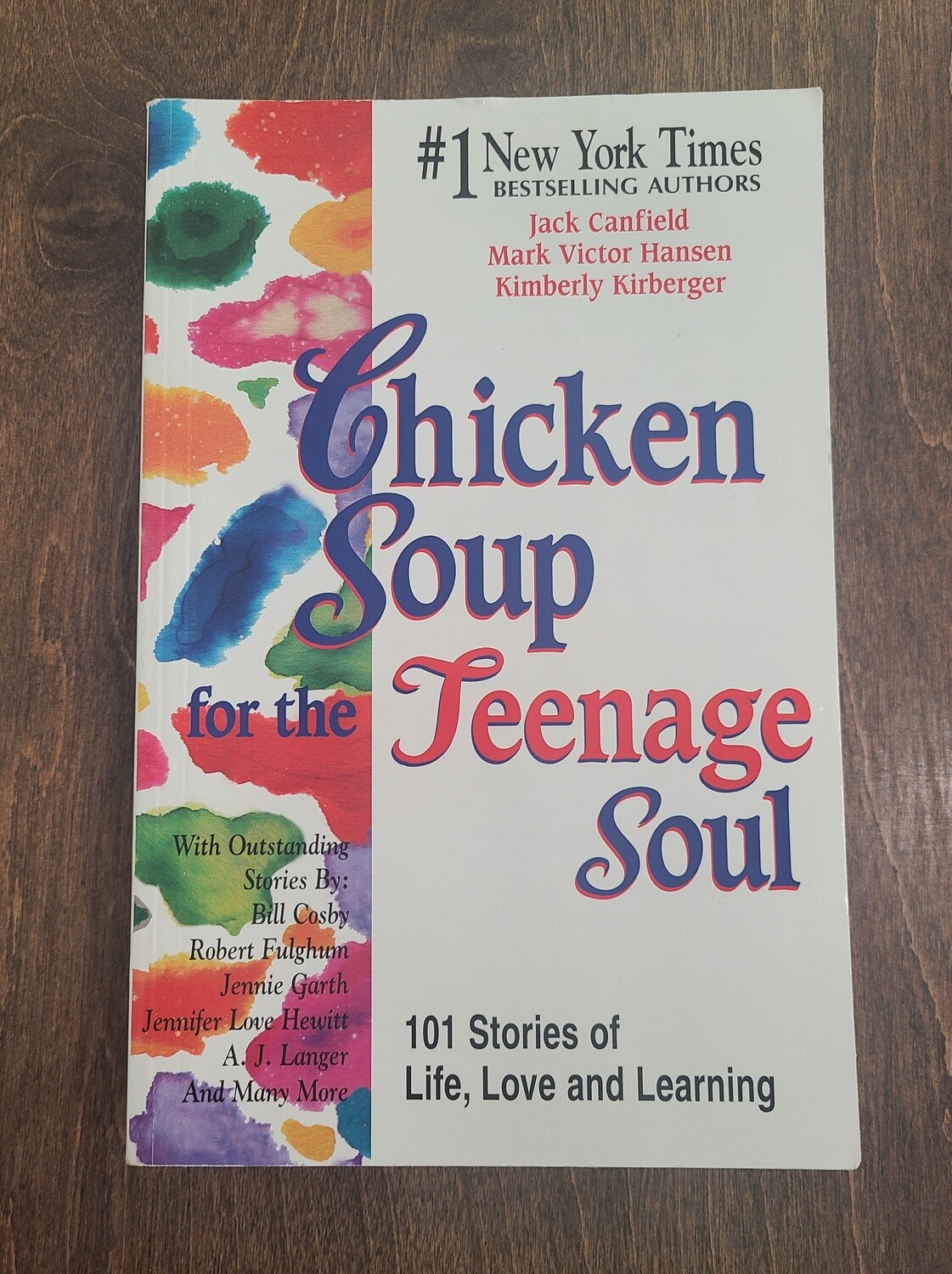 Chicken Soup for the Teenage Soul by Jack Canfield, Mark Victor Hansen, and Kimberly Kirberger