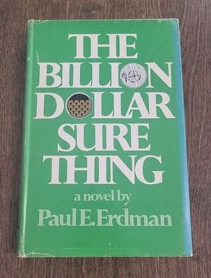 The Billion Dollar Sure Thing by Paul E. Erdman