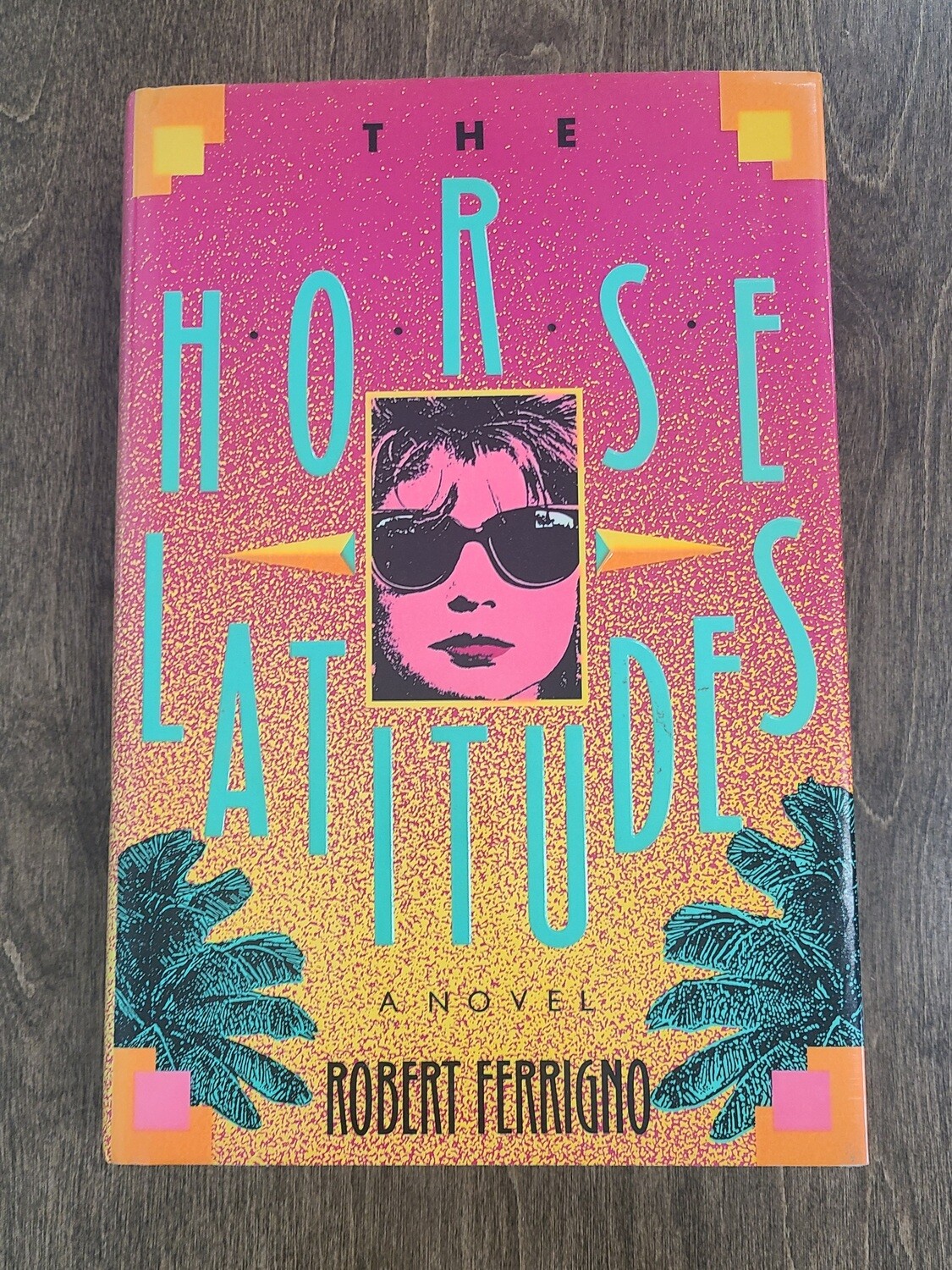The Horse Latitudes by Robert Ferrigno