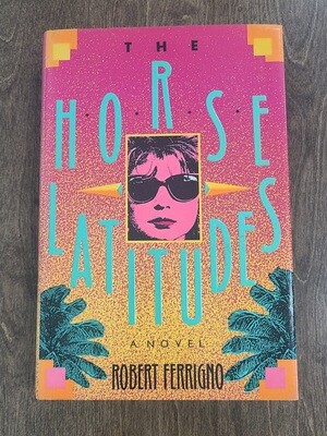 The Horse Latitudes by Robert Ferrigno