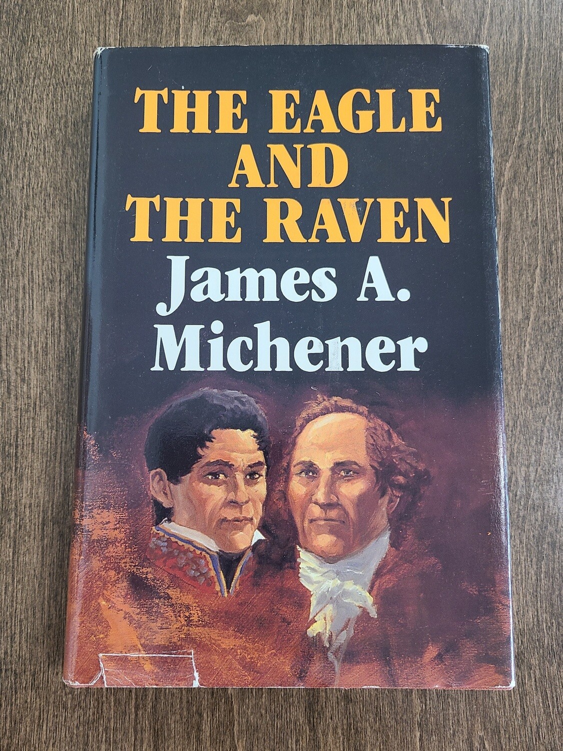 The Eagle and the Raven by James A. Michener
