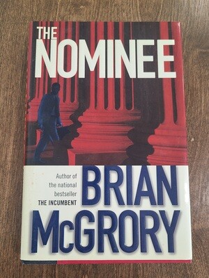 The Nominee by Brian McGrory