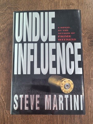 Undue Influence by Steve Martini - Hardback