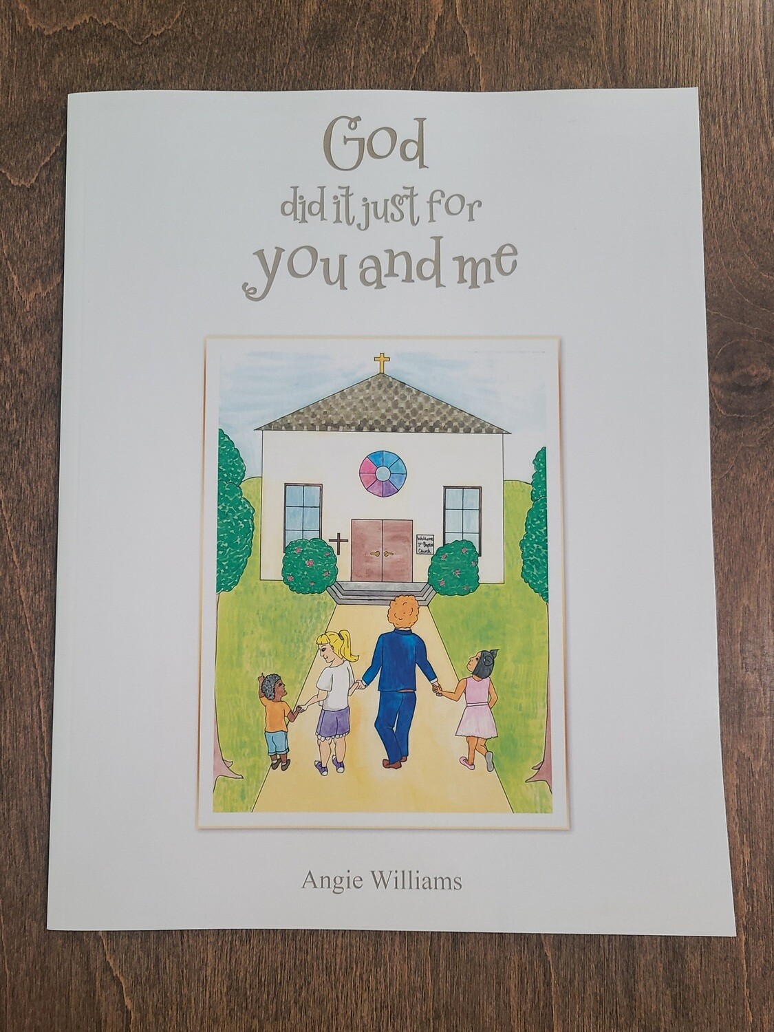 God did It Just for You and Me by Angie Williams - Paperback