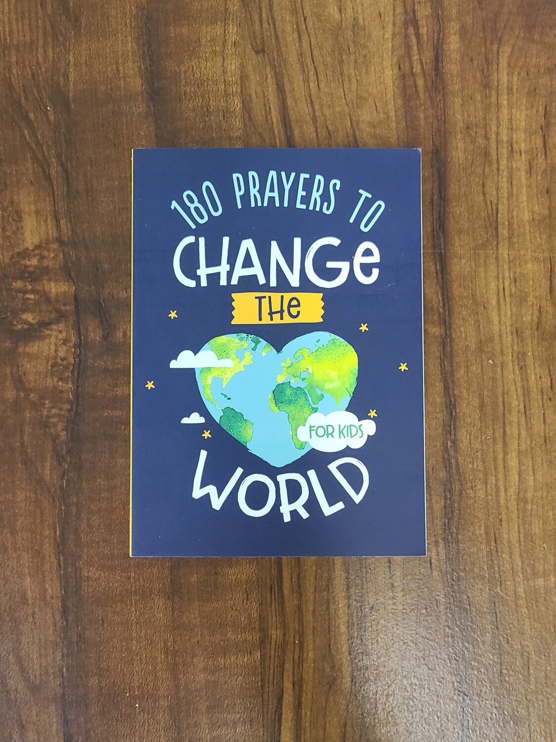 180 Prayers to Change the World for Kids by Janice Thompson