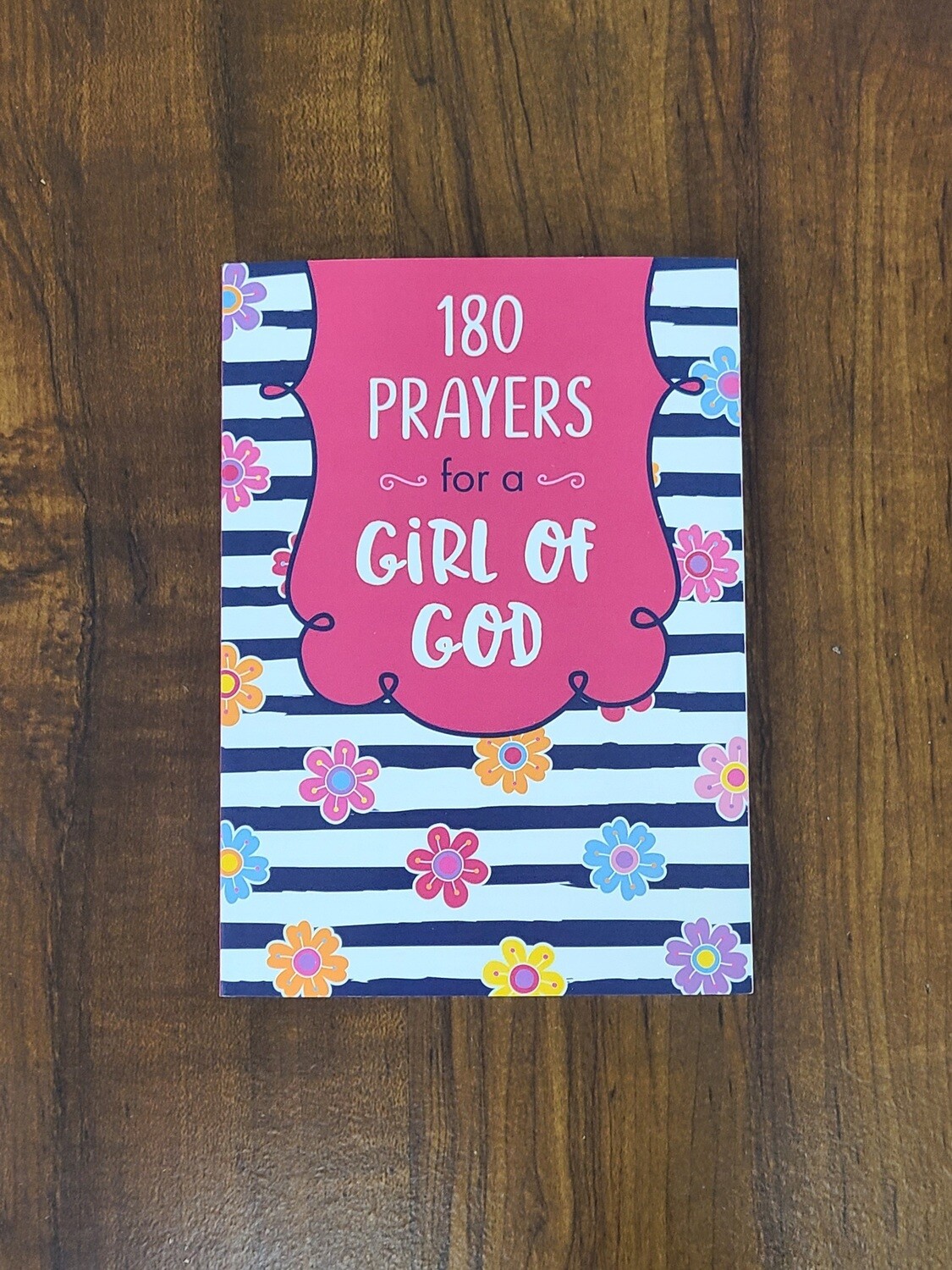 180 Prayers for a Girl of God by JoAnne Simmons