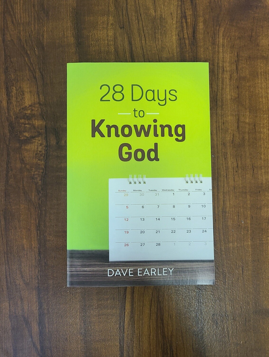 28 Days to Knowing God by Dave Earley