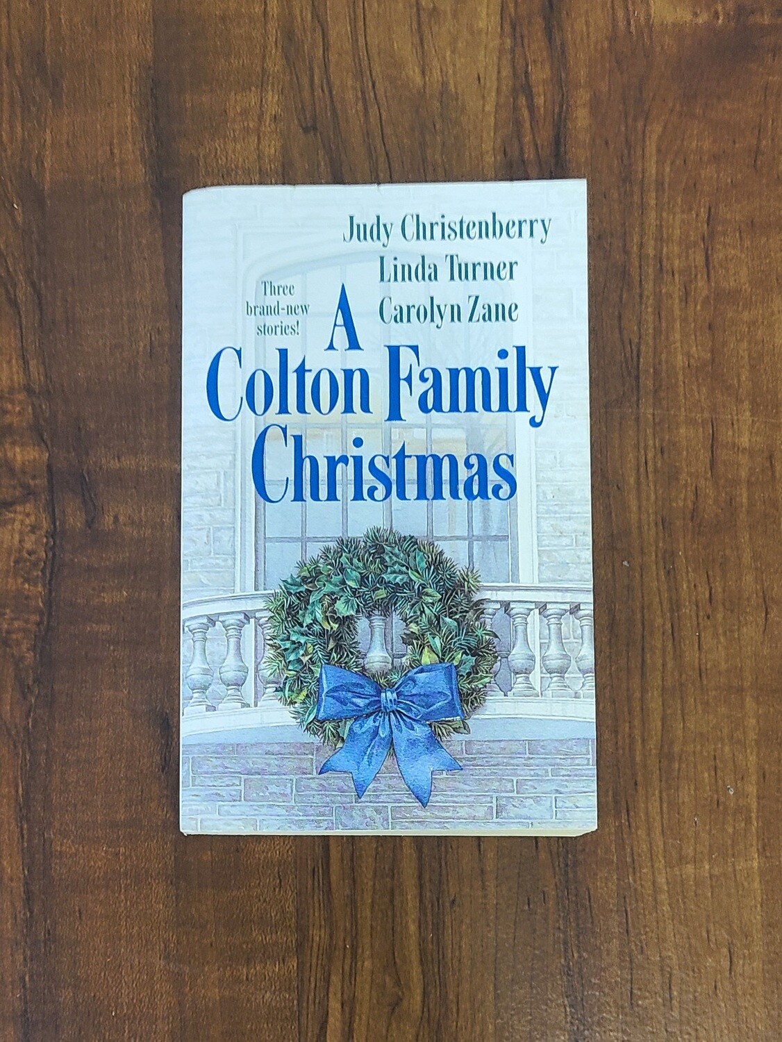 A Colton Family Christmas by Judy Christenberry, Linda Turner, and Carolyn Zane