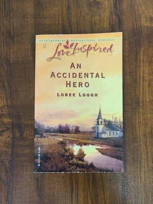 An Accidental Hero by Loree Lough