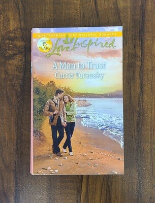 A Man to Trust by Carrie Turansky