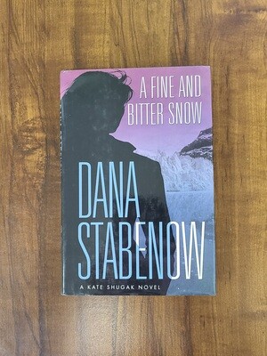 A Fine and Bitter Snow by Dana Stabenow