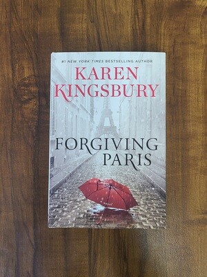 Forgiving Paris by Karen Kingsbury