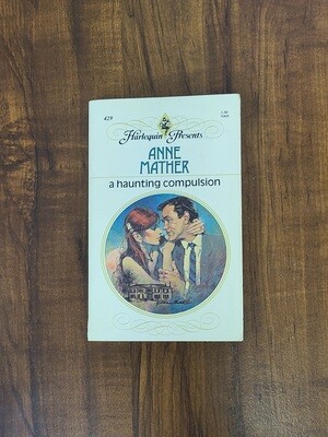 A Haunting Compulsion by Anne Mather