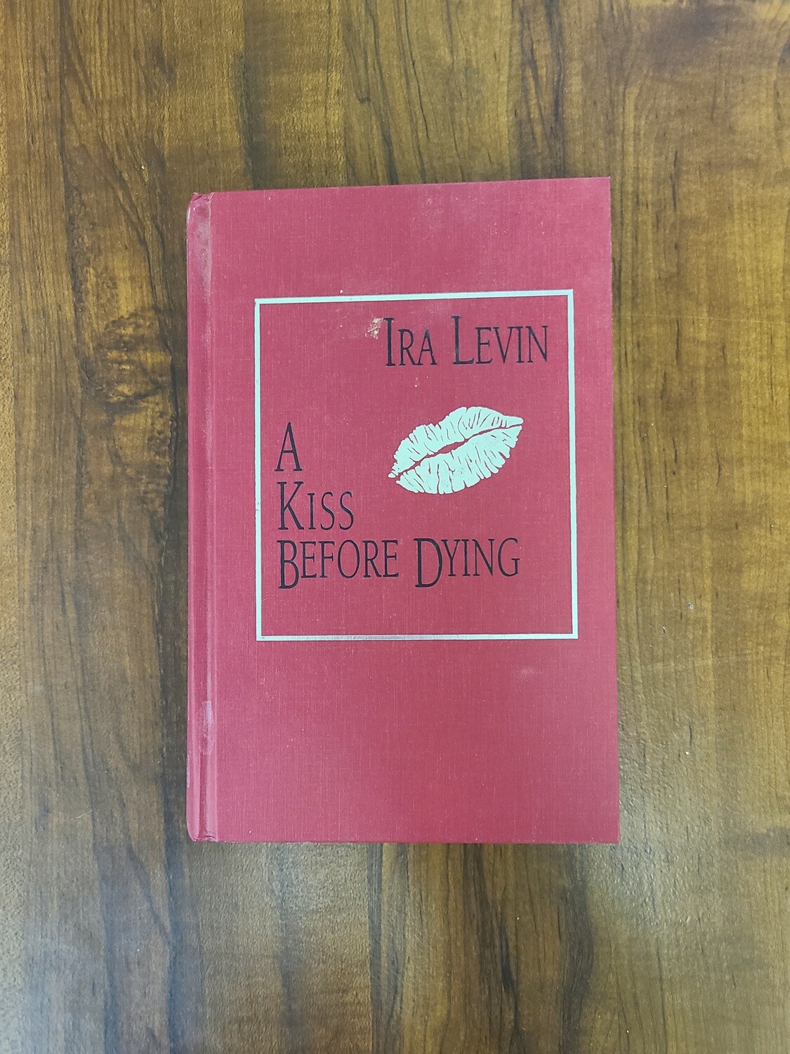 A Kiss Before Dying by Ira Levin