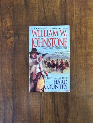 A Town Called Fury: Hard Country by William W. Johnstone with J.A. Johnstone