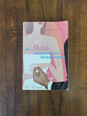 A Match made in Heaven by Shari MacDonald