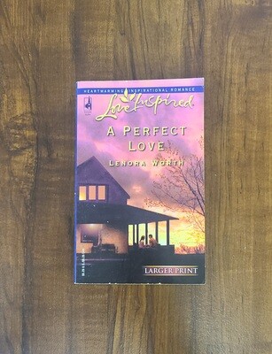 A Perfect Love by Lenora Worth