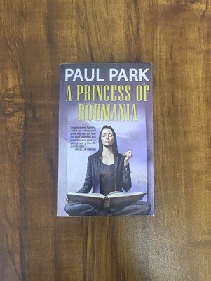 A Princess of Roumania by Paul Park