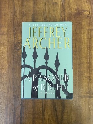 A Prisoner of Birth by Jeffrey Archer