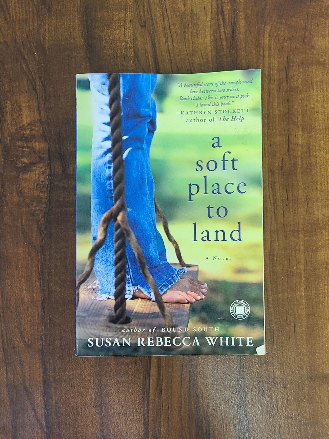 A Soft Place To Land by Susan Rebecca White