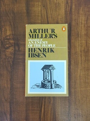 An Enemy of The People by Arthur Miller&#39;s &amp; Henrik Ibsen