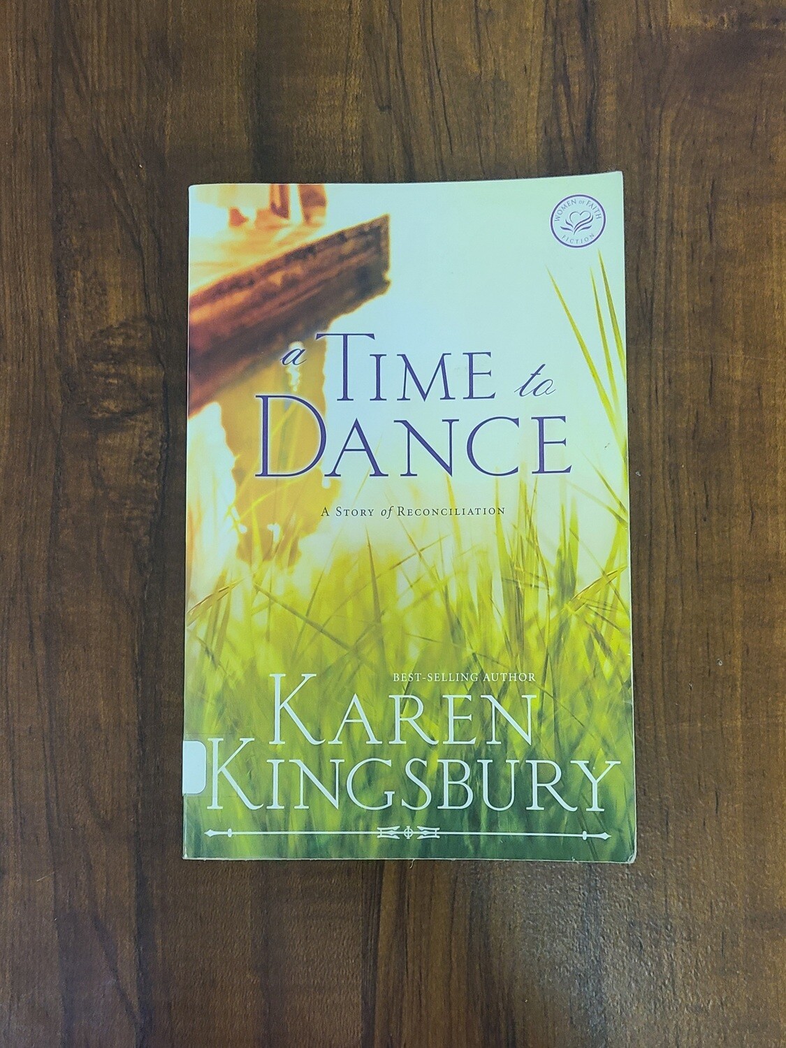 A Time to Dance by Karen Kingsbury