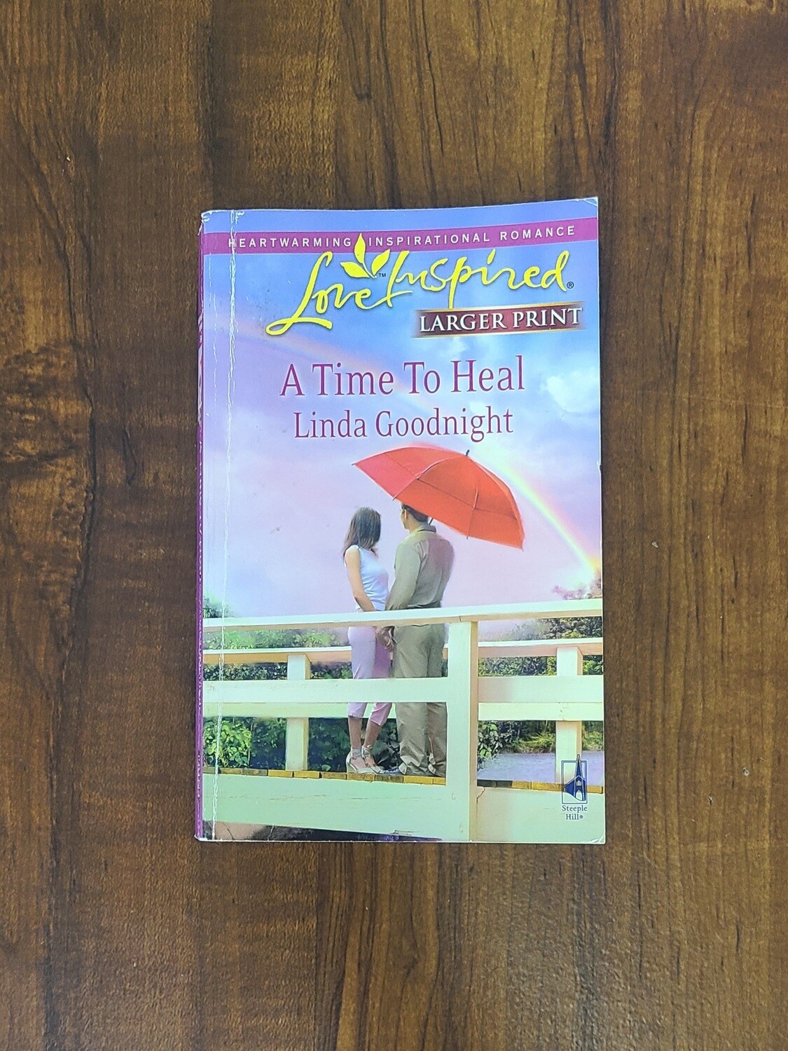 A Time To Heal by Linda Goodnight