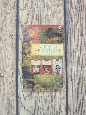 Alibis in Arkansas by Christine Lynxwiler, Jan Reynolds, and Sandy Gaskin