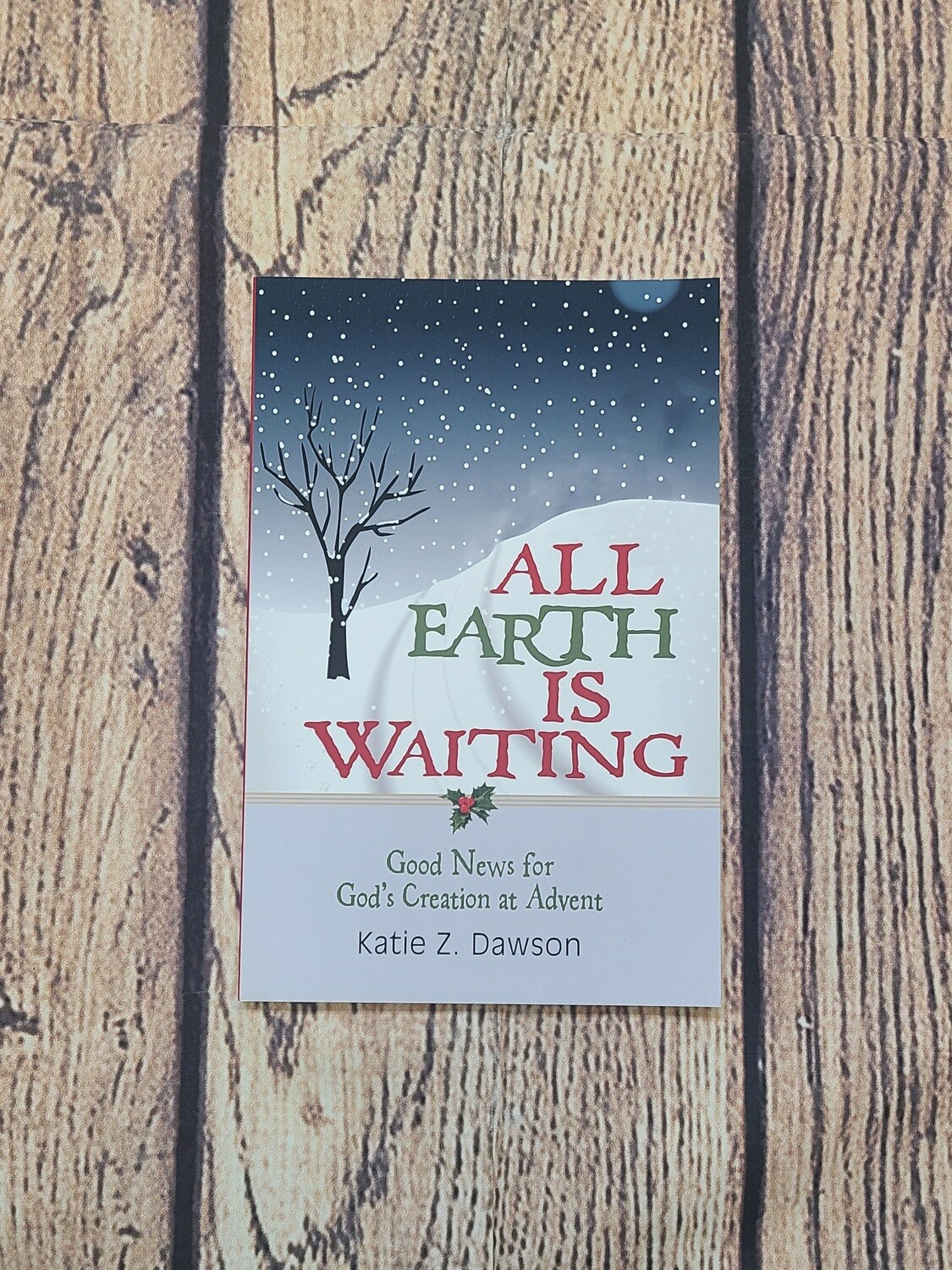 All Earth is Waiting by Katie Z. Dawson