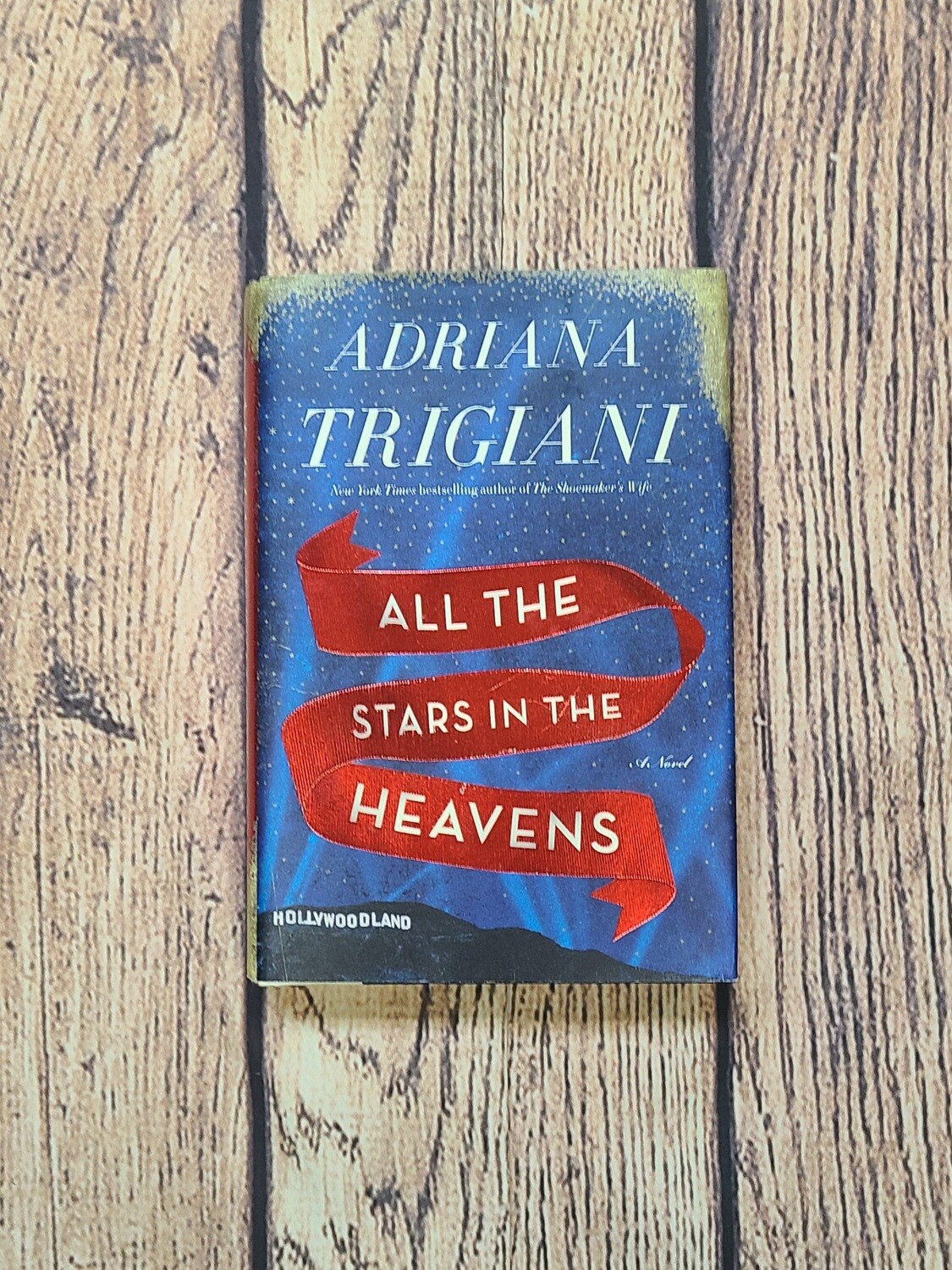 All the Stars in the Heavens by Adriana Trigiani