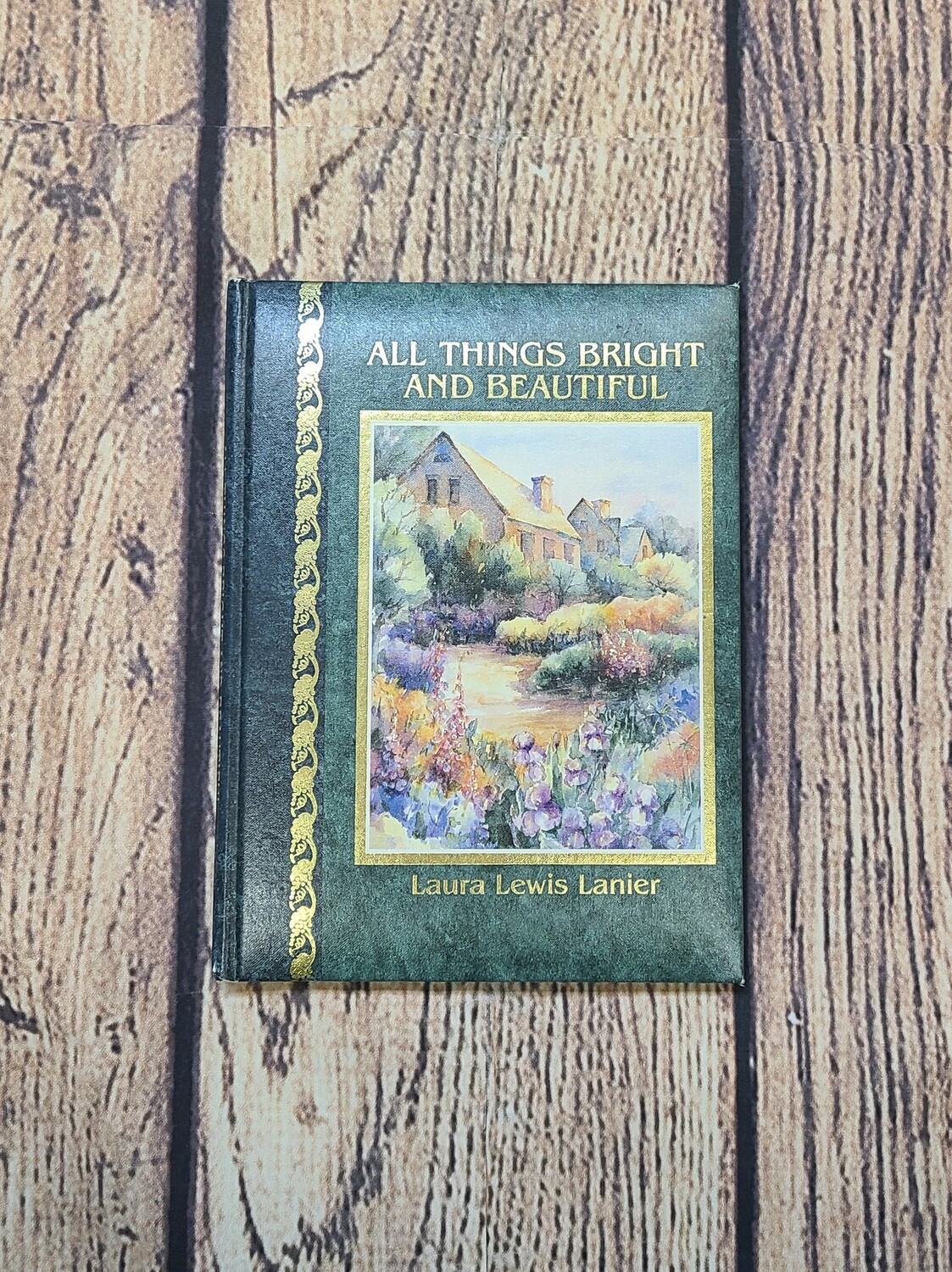 All Things Bright and Beautiful by Laura Lewis Lanier