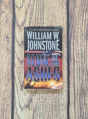 Alone in the Ashes by William W. Johnstone