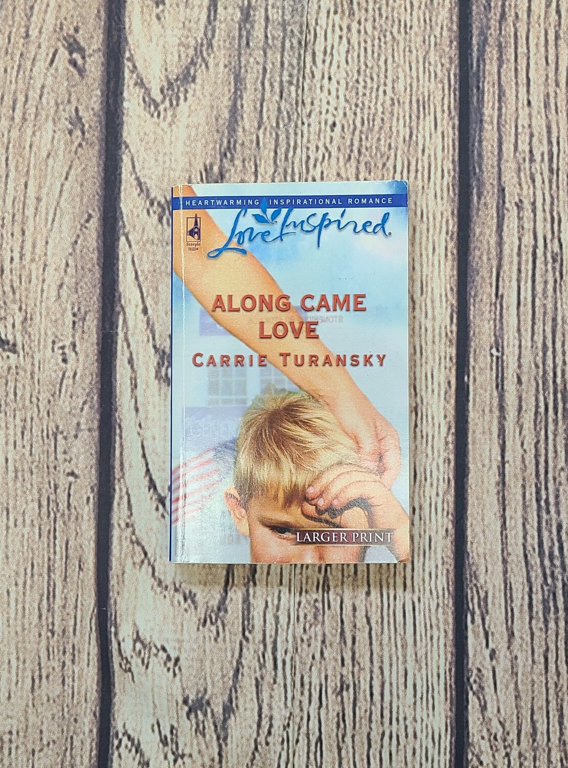 Along Came Love by Carrie Turansky