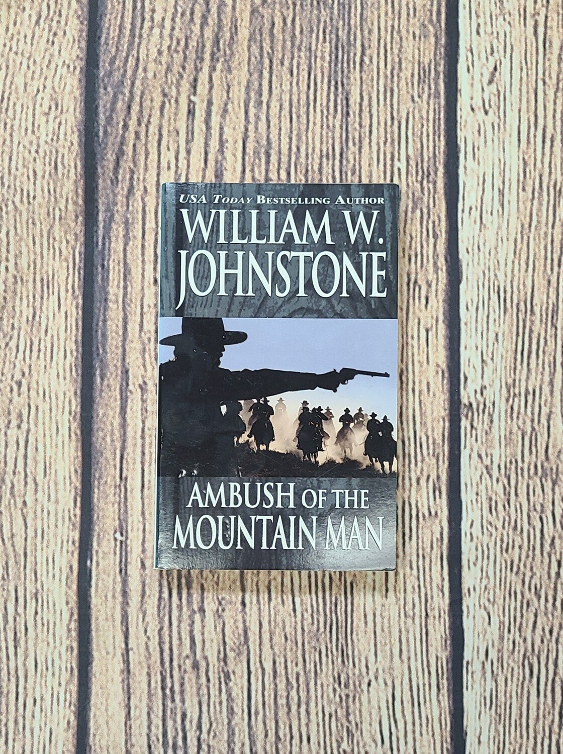 Ambush of the Mountain Man by William W. Johnstone