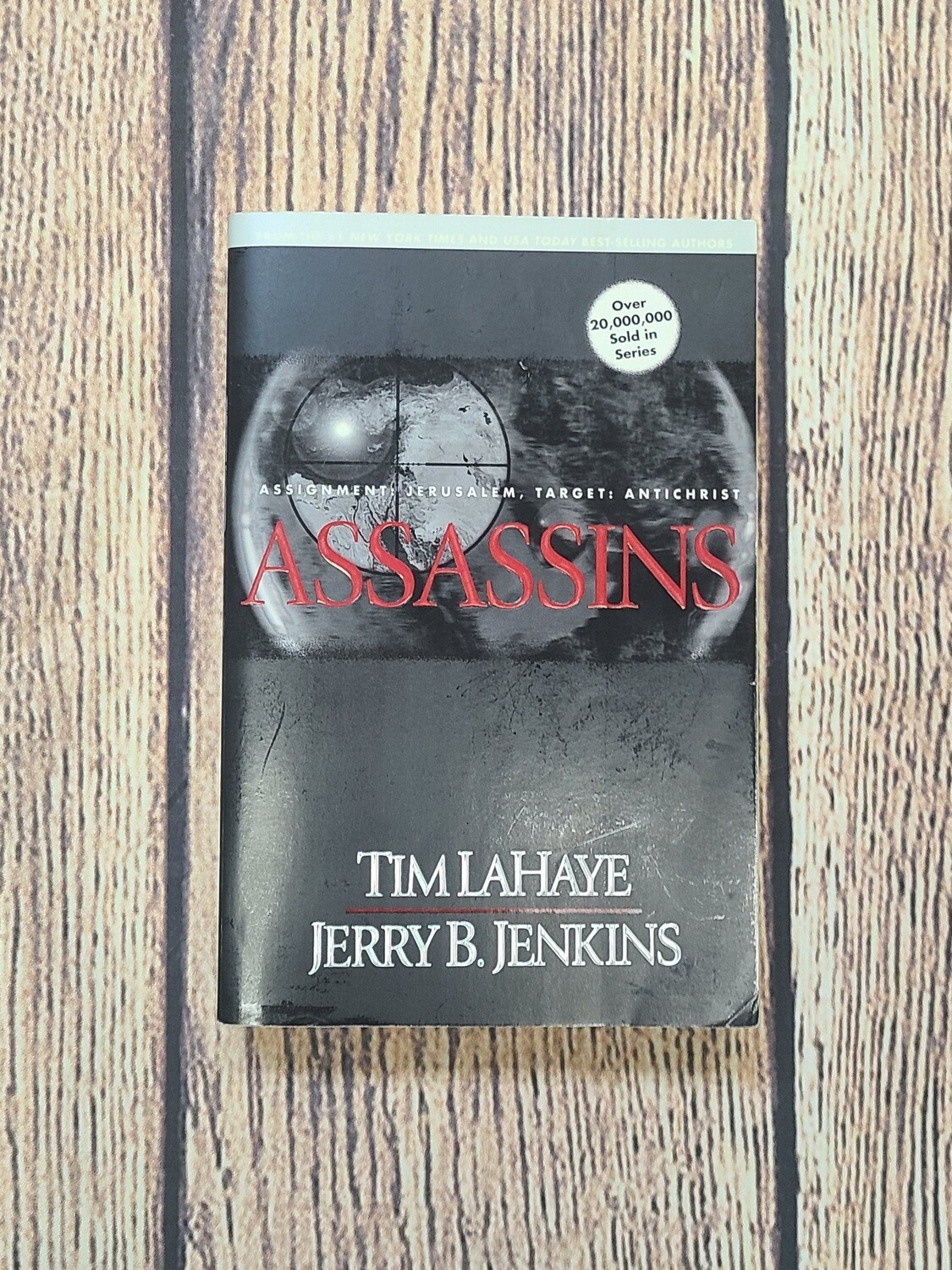 Assassins - Assignment: Jerusalem, Target: Antichrist by Time LaHaye & Jerry B. Jenkins - Paperback