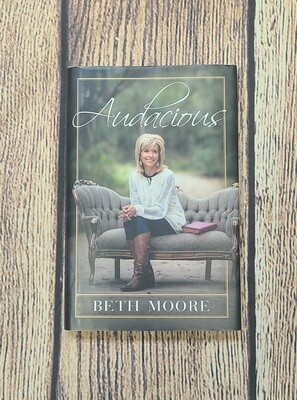 Audacious by Beth Moore