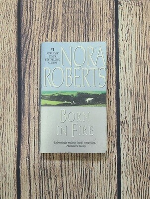 Born in Fire by Nora Roberts