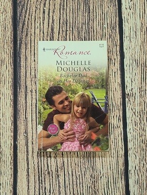 Bachelor Dad on Her Doorstep by Michelle Douglas