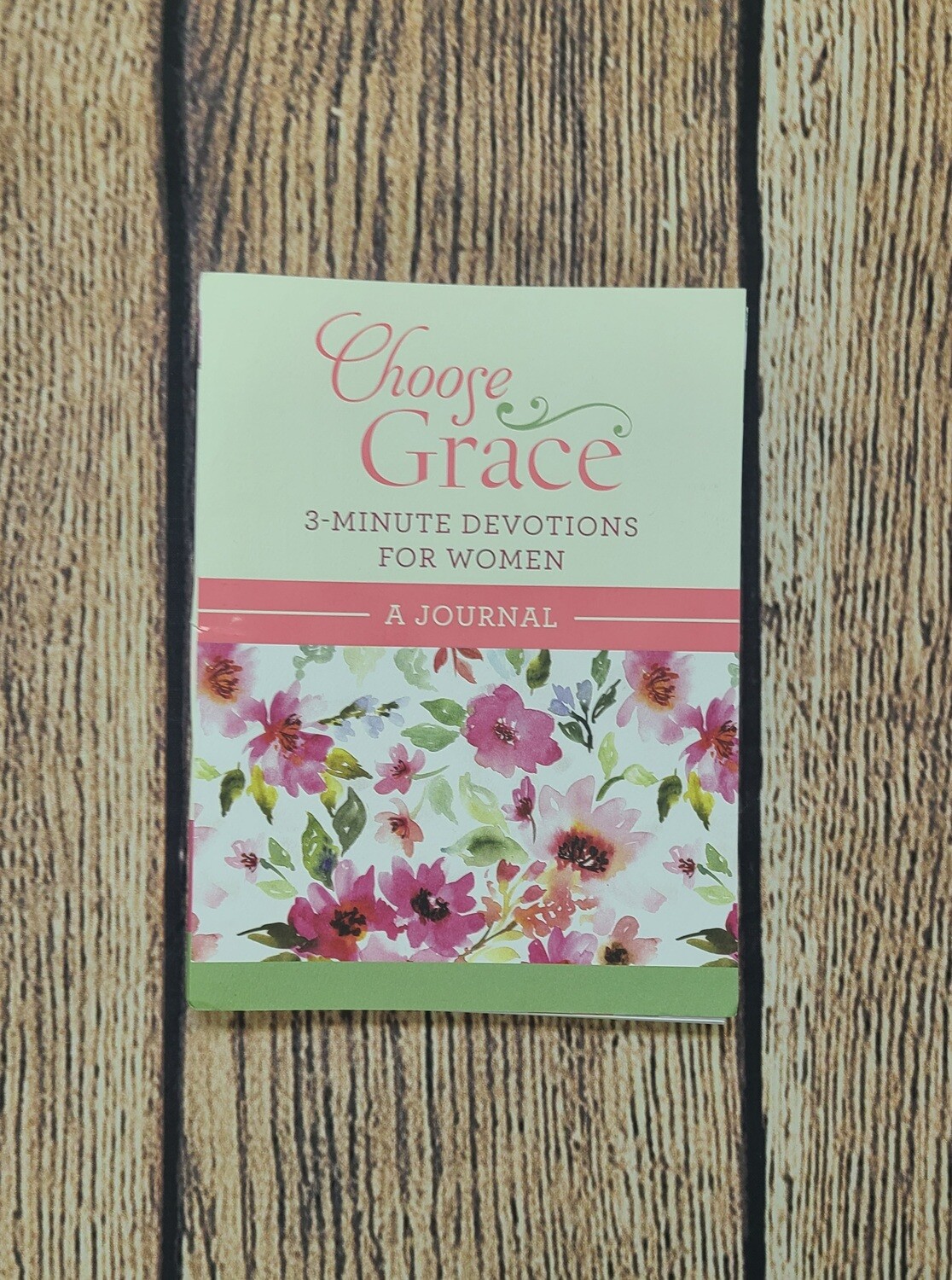 Choose Grace: 3-Minute Devotions for Women Devotional Journal by Ellyn Sanna