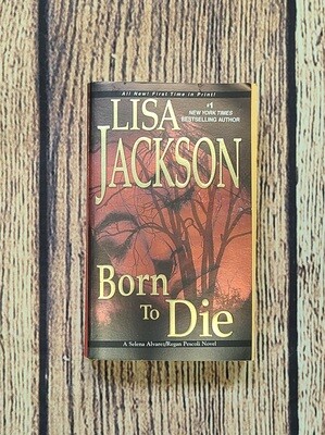 Born to Die by Lisa Jackson