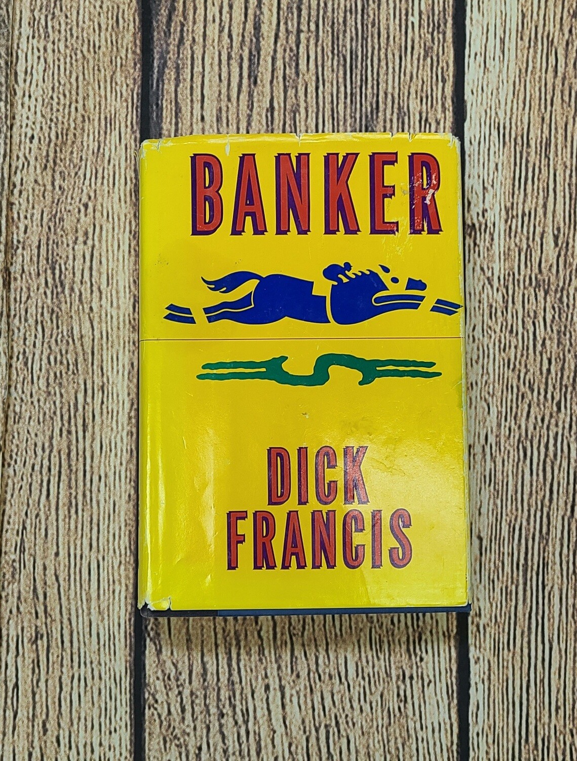 Banker by Dick Francis
