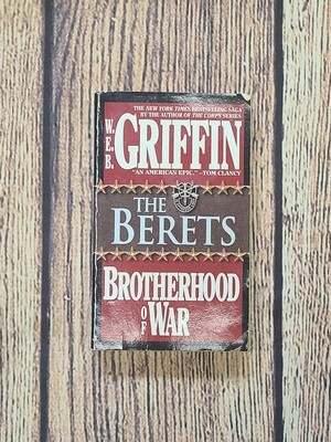 Brotherhood of War: The Berets by W.E.B. Griffin
