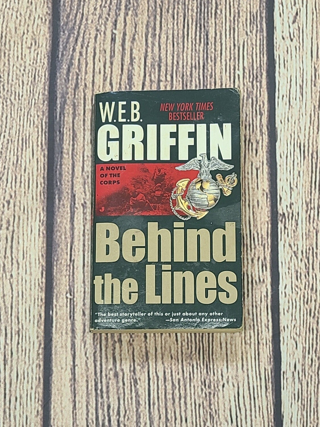 Behind the Lines by W.E.B. Griffin
