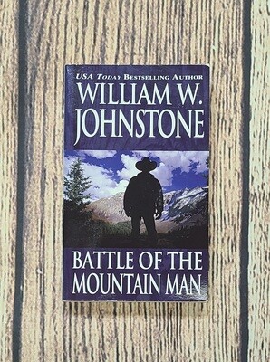 Battle of the Mountain Man by William W. Johnstone