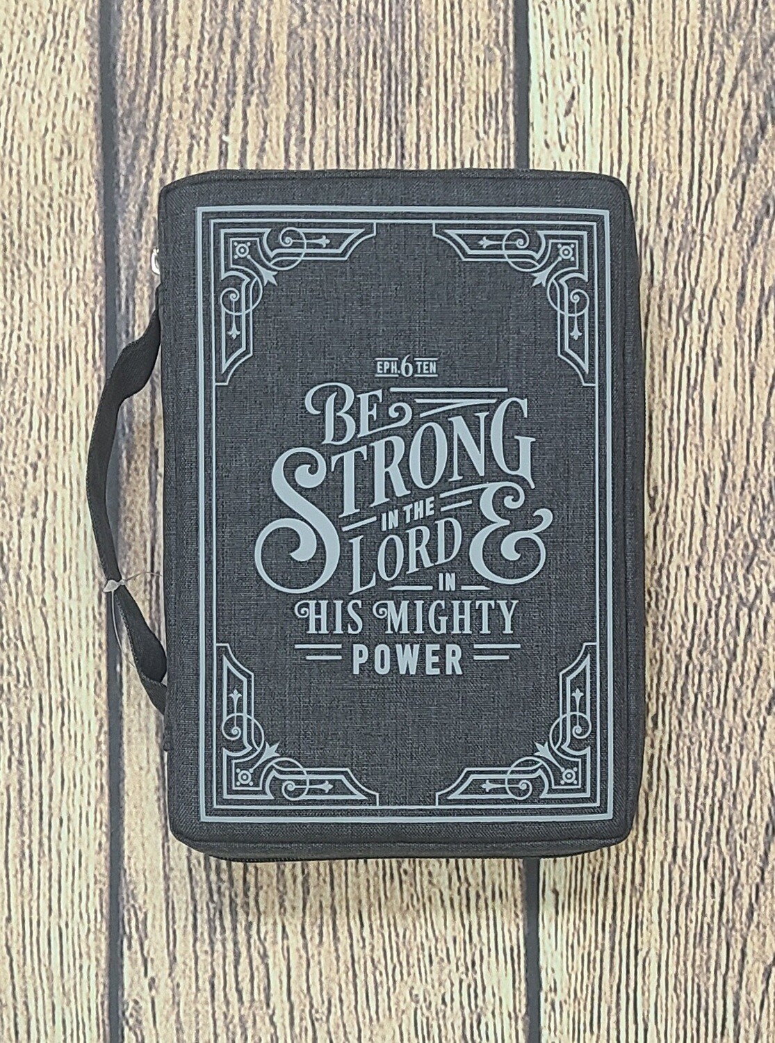 Be Strong in the Lord Gray LuxLeather Bible Cover - Medium