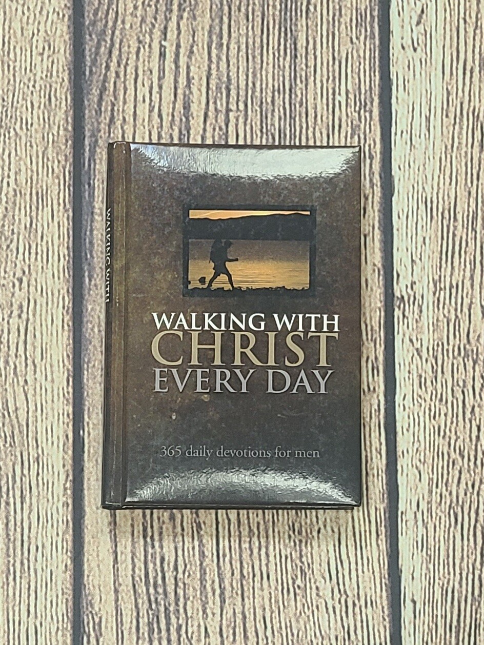 Walking with Christ Every Day: 365 Daily Devotions for Men by Kim Russell and Bart Dawson