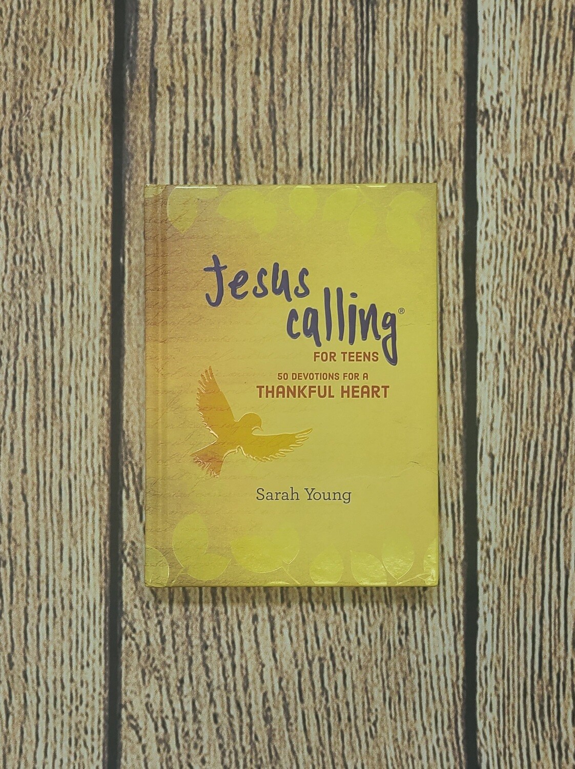 Jesus Calling for Teens: 50 Devotions for a Thankful Heart by Sarah Young