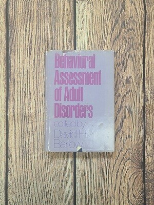 Behavioral Assessment of Adult Disorders by David H. Barlow